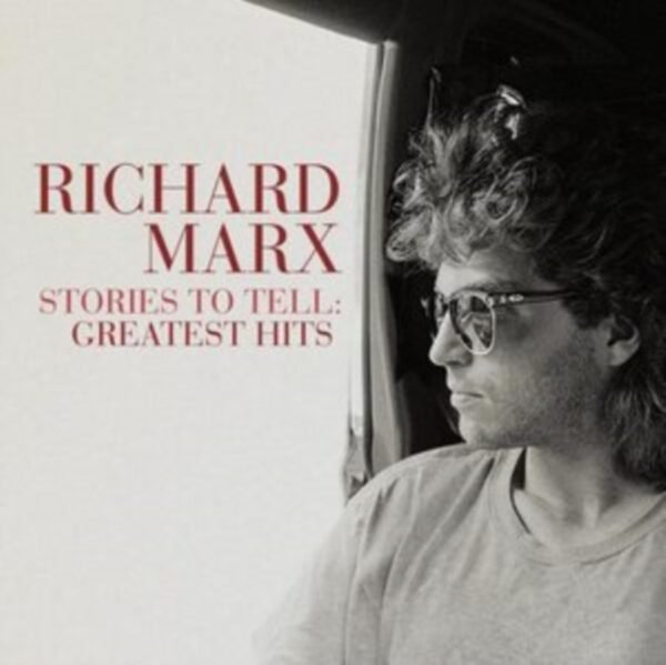 RICHARD MARX - Stories To Tell: Greatest Hits & More