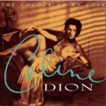 CELINE DION - The Colour Of My Love