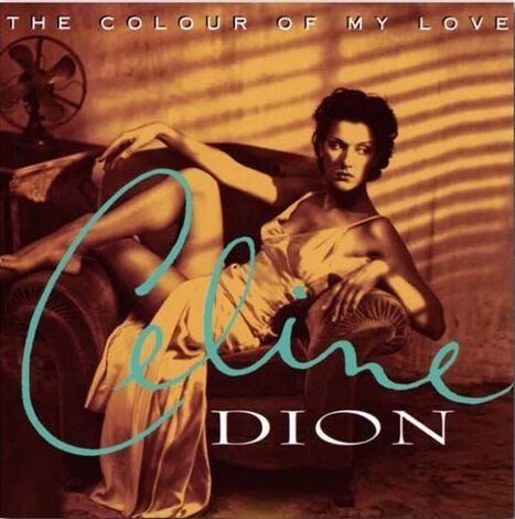 CELINE DION - The Colour Of My Love