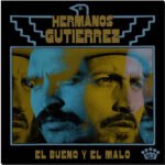 HERMANOS GUTIERREZ - El Bueno Y El Malo