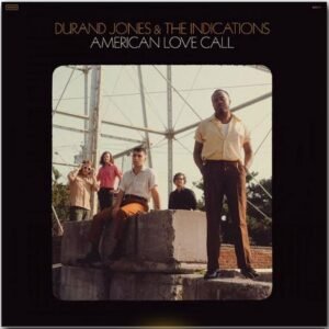 DURAND JONES & INDICATIONS - American Love Call