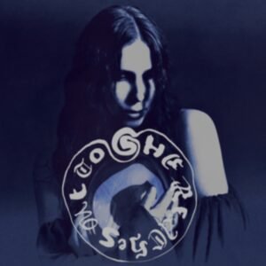 CHELSEA WOLFE - She Reaches Out To She Reaches Out To She