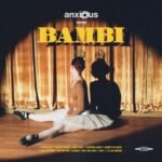 ANXIOUS - Bambi