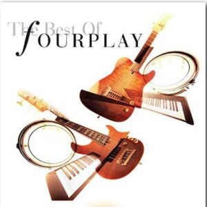 FOURPLAY - Best of Fourplay