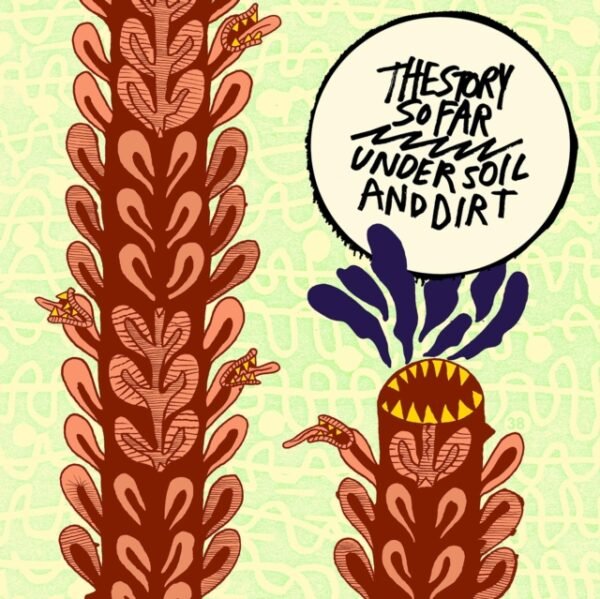 STORY SO FAR  - Under Soil And Dirt