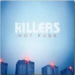 KILLERS - Hot Fuss