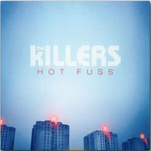KILLERS - Hot Fuss