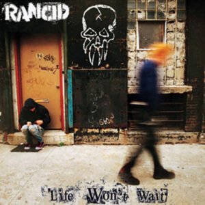 RANCID - Life Wont Wait