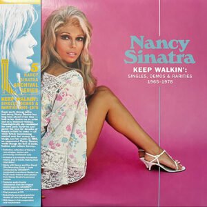 NANCY SINATRA - Keep Walkin'-Singles, Demos