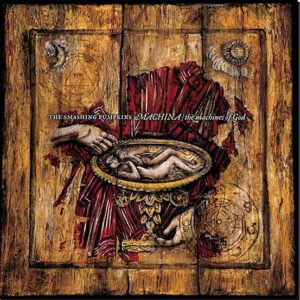 SMASHING PUMPKINS - Machina - The Machines Of God 25th Anniv