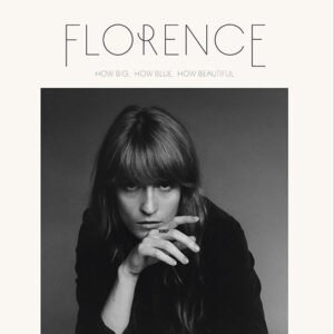 FLORENCE & THE MACHINE - How Big, How Blue, How Beautiful