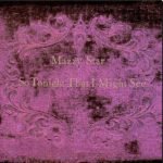 MAZZY STAR - So Tonight That I Might See
