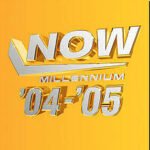 NOW  - Millennium 2004 - 2005 - Various