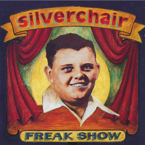 SILVERCHAIR - Freak Show