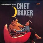 CHET BAKER - It Could Happen To You (Jazz Wax Records)