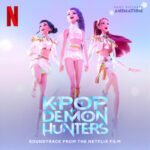 K-POP DEMON HUNTERS - Various (SOUNDTRACK FROM NETFLIX FILM)