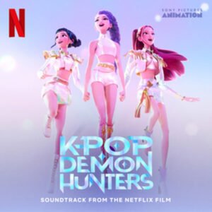 K-POP DEMON HUNTERS - Various (SOUNDTRACK FROM NETFLIX FILM)