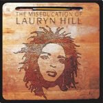 LAURYN HILL - Miseducation Of Lauryn Hill