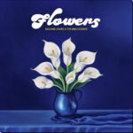 DURAND JONES & THE INDICATIONS - Flowers (Coloured)