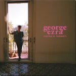 GEORGE EZRA - Staying At Tamara's