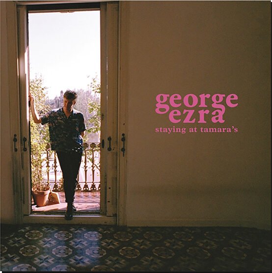 GEORGE EZRA - Staying At Tamara's