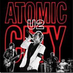 U2 - Atomic City (U2-UV Live At Sphere, Las Vegas) (RSD)