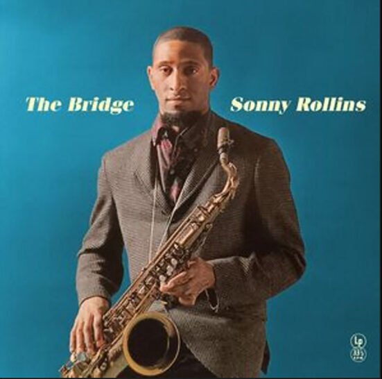 SONNY ROLLINS - The Bridge