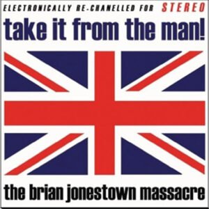 BRIAN JONESTOWN MASSACRE - Take It From The Man