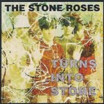 STONE ROSES - Turns Into Stone