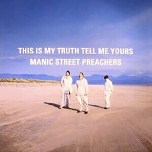 MANIC STREET PREACHERS - This Is My Truth Tell Me Yours