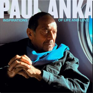 PAUL ANKA - Inspirations Of Life And Love