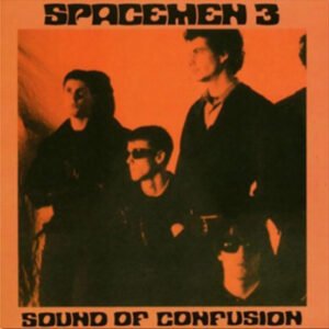 SPACEMEN 3 - Sound Of Confusion