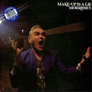 MORRISSEY - Make-up is a Lie