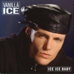 VANILLA ICE - Ice Ice Baby
