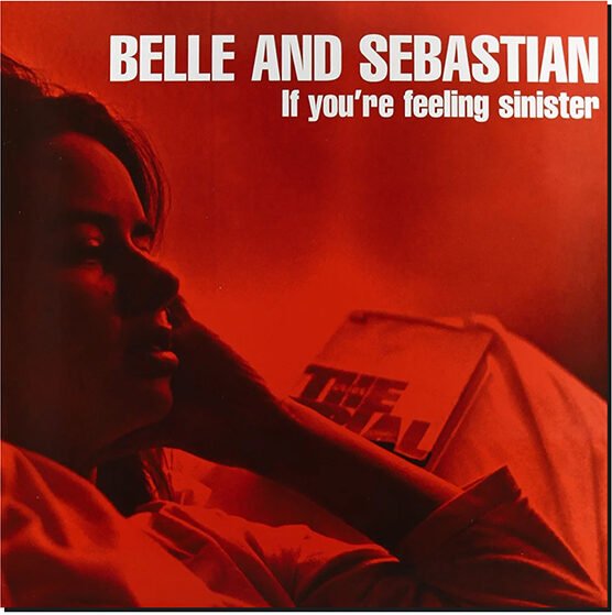 BELLE & SEBASTIAN - If Your Feeling Sinister