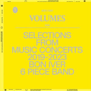 BON IVER - Volumes: One "Selections From Music Concerts 2"