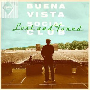 BUENA VISTA SOCIAL CLUB - Lost and Found