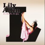 LILY ALLEN - It's Not Me, It's You