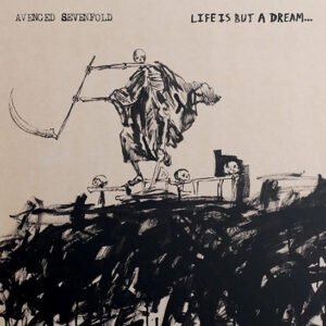 AVENGED SEVENFOLD - Life Is But a Dream