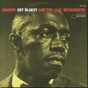 ART BLAKEY & THE JAZZ MESSENGERS - Moanin (Blue Note Essentials)