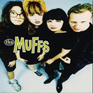 MUFFS - The Muffs