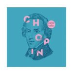FREDERIC CHOPIN - The Masterpieces Of Frederic Chopin