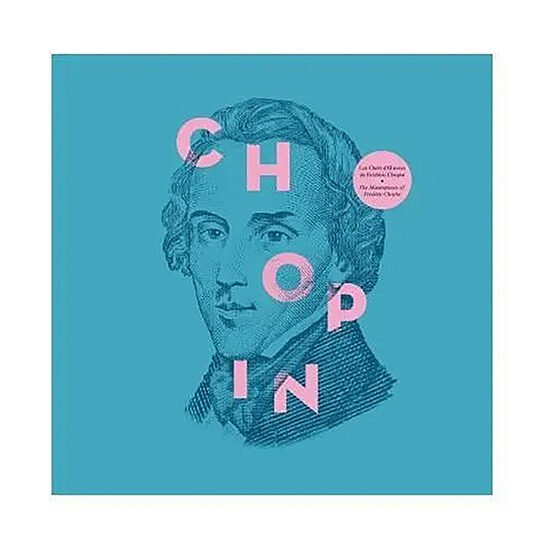 FREDERIC CHOPIN - The Masterpieces Of Frederic Chopin